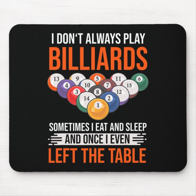 Funny Billiards Saying With Pool Table For Billiar Mouse Mat (Front)