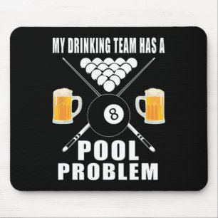 Funny Billiards T Shirt My Drinking Team Has A Poo Mouse Mat
