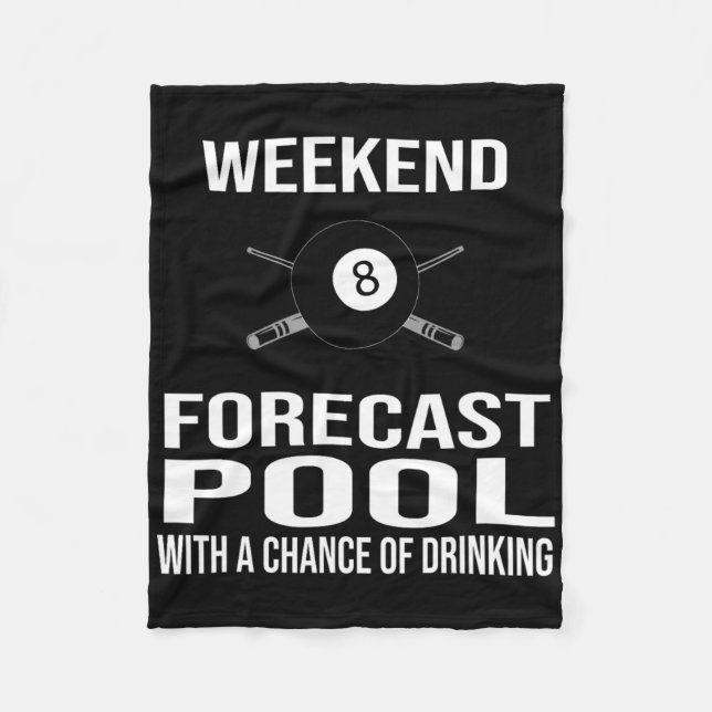 Funny Billiards Weekend Forecast  Fleece Blanket (Front)