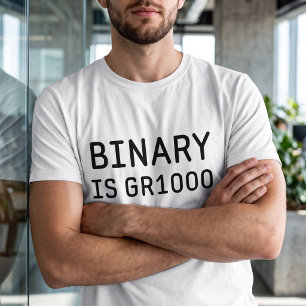 Funny Binary Is GR8 T-Shirt - A Pun for Math Nerds