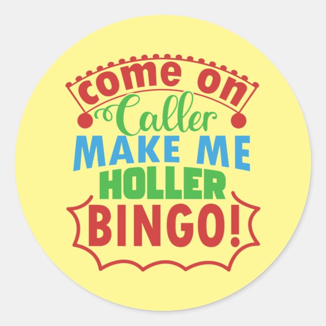 funny Bingo holler caller word art  Classic Round Sticker (Front)
