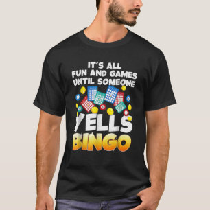 Funny Bingo Lover Design For Men Women Bingo Gambl T-Shirt