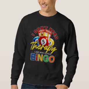 Funny Bingo Player Gift Gambling Lover Lottery Win Sweatshirt