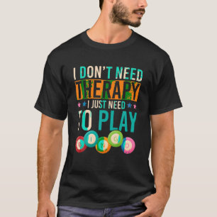 Funny Bingo Player Gift Lottery Gambling Lotto Win T-Shirt