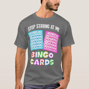 Funny Bingo Stop Staring At My Bingo ds TDesign T-Shirt