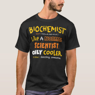 Funny Biochemist definition, biochemistry student  T-Shirt