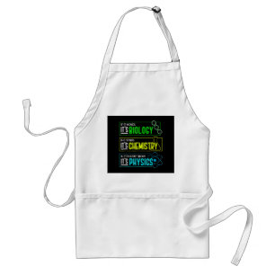 Funny Biology Chemistry Physics Science Nerd Standard Apron