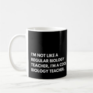 Funny Biology Teacher Saying Coffee Mug