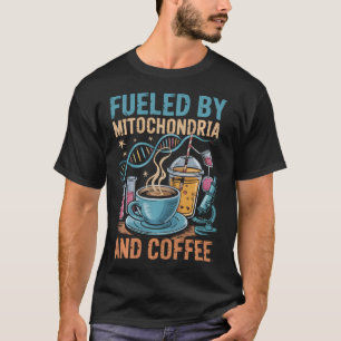 Funny Biology Teacher Science Fuelled By T-Shirt