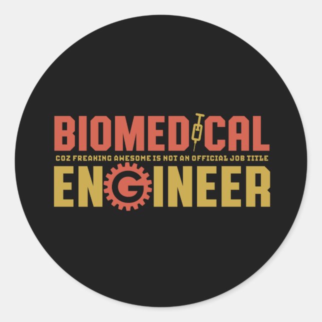 Funny Biomedical Engineer Humour Engineering Major Classic Round Sticker (Front)