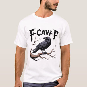 funny Bird Black Crow f-caw-f skull T-Shirt