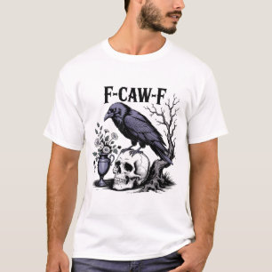 funny Bird Black Crow f-caw-f skull T-Shirt