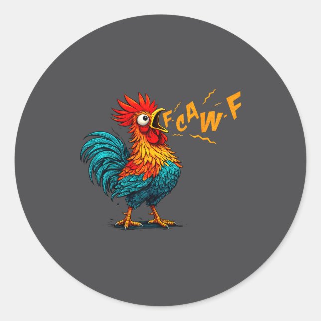 Funny Bird Fcawf Chicken F Caw F Rooster Whisperer Classic Round Sticker (Front)