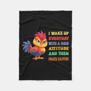 Funny Bird Grumpy Rooster Sarcastic Quote Chicken Fleece Blanket