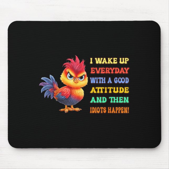 Funny Bird Grumpy Rooster Sarcastic Quote Chicken Mouse Mat (Front)
