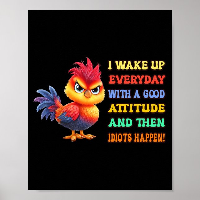 Funny Bird Grumpy Rooster Sarcastic Quote Chicken Poster (Front)