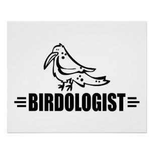 Funny Bird Lover's Poster
