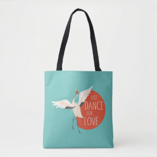 Funny Bird Message - Just Dance For Love 1 Tote Bag