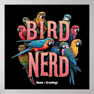 Funny Bird Nerd Design for Bird Watchers and Lover Poster