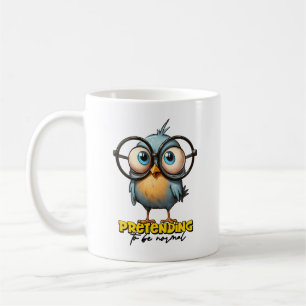 Funny Bird Pretending to be Normal Typography  Coffee Mug