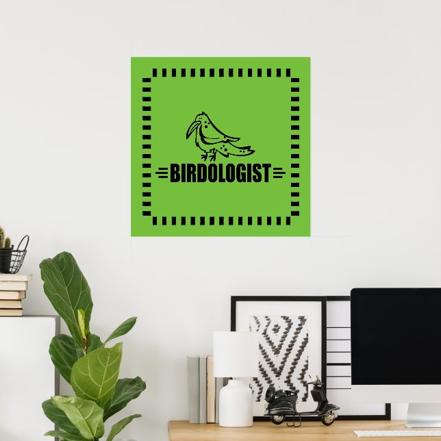 Funny Birdologist Bird Birdwatching Ornithology Poster (Home Office)