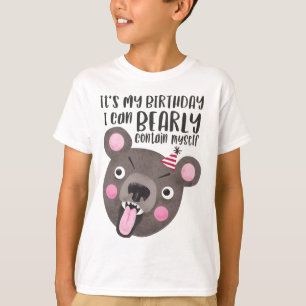 Funny Birthday Bear Pun T-Shirt