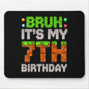 Funny Birthday Boy Bruh It's My 7th Birthday Gamer Mouse Mat