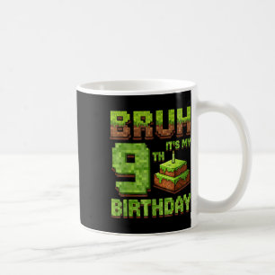 Funny Birthday Boy Bruh Its My 9th Birthday Game P Coffee Mug