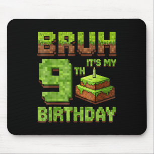 Funny Birthday Boy Bruh Its My 9th Birthday Game P Mouse Mat
