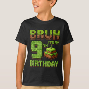 Funny Birthday Boy Bruh Its My 9th Birthday Game P T-Shirt