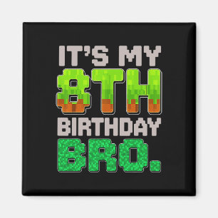 Funny Birthday Boy It's My 8th Birthday Pixel For  Magnet