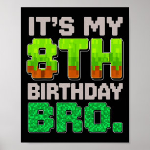 Funny Birthday Boy It's My 8th Birthday Pixel For  Poster