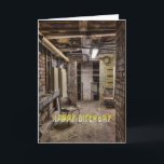Funny birthday card<br><div class="desc">Basement in abandoned building</div>