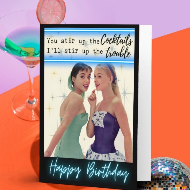 Funny Birthday Card Best Friend "Stir up cocktail" (Creator Uploaded)