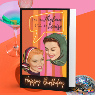 Funny Birthday Card Best Friend "Thelma & Louise"