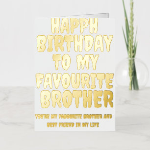 Funny Birthday Card for brother to my favourite 