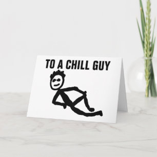 FUNNY BIRTHDAY CARD FOR HIM, CHILL GUY