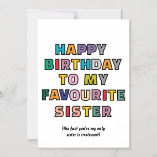 Funny Birthday Card for Sister to my favourite sst
