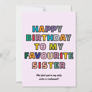 Funny Birthday Card for Sister to my favourite sst