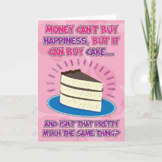 Funny Birthday Card for woman - Happiness is Cake!