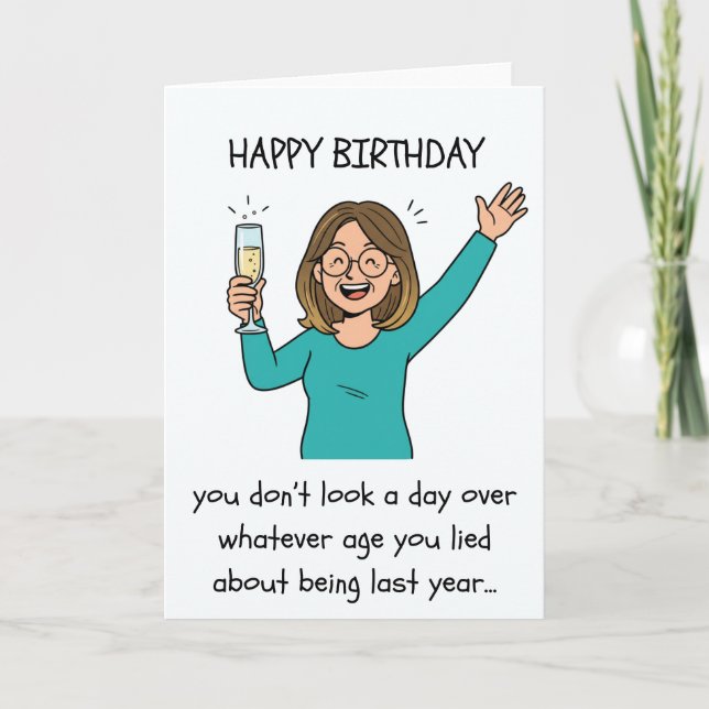 Funny Birthday Card - Lying About Age (Front)