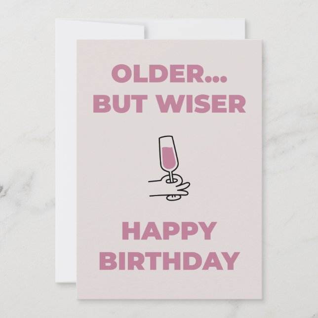 Funny birthday card- Older but wiser Holiday Card (Front)