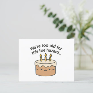 Funny Birthday Card – Too Old for This Fire Hazard