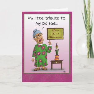 Funny Birthday Cards: Home Sweet Menopause Card
