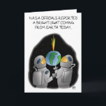 Funny Birthday Cards: NASA Officials Card<br><div class="desc">Funny Birthday Greeting card witha funny cartoon illustration of two astronauts in space who see a bright light on earth with the inside caption “turns out it was your birthday cake.</div>