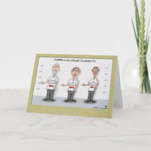 Funny Birthday Cards: Politics as Usual Suspects Card