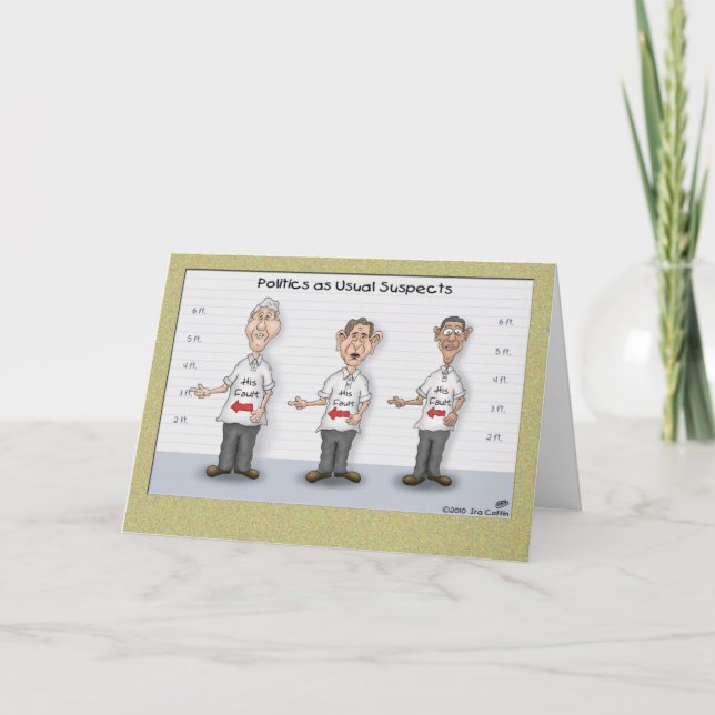 Funny Birthday Cards: Politics as Usual Suspects Card (Front)
