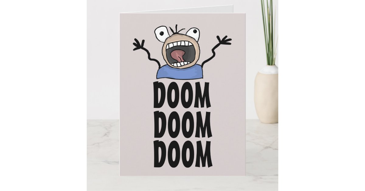 Funny Birthday Cardtoon Doom Doom Big Card Zazzle