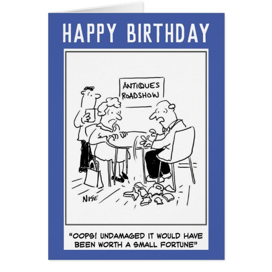Funny birthday cartoon. Antiques Roadshow Disaster Zazzle.co.uk