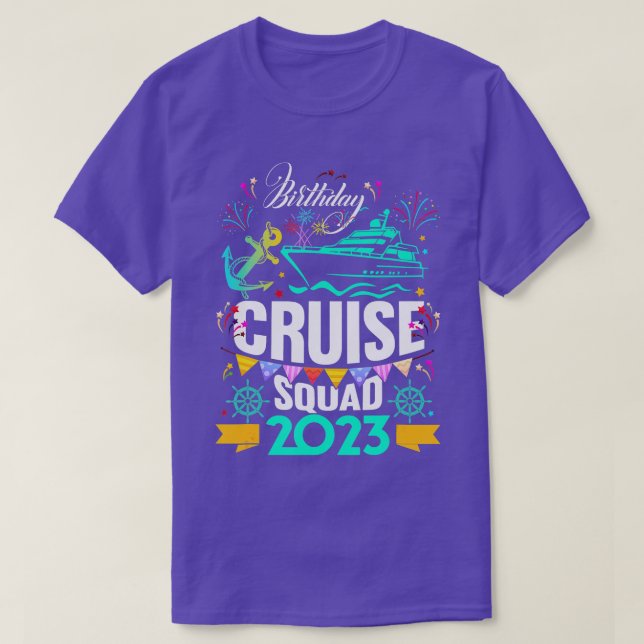 Funny Birthday Cruise Squad 2023 Vacation Party  T-Shirt (Design Front)